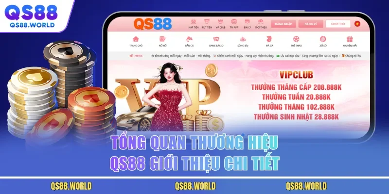 Tổng quan thương hiệu QS88 giới thiệu chi tiết